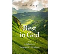 Rest in God & a Calamity in Contemporary Christianity