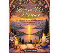 Rest In His Presence: An Adult Scripture-Based Devotional Coloring Book