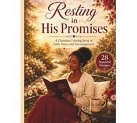 Rest In His Promises: A Christian Coloring Book of Faith, Peace and Encouragement