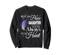 Rest In Peace Daughter Youre Always In My Heart Family Sweatshirt