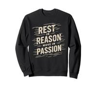 Rest In Reason Move In Passion Matching Speed Motivation Pun Sweatshirt