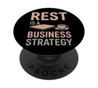 Rest Is A Business Strategy Funny Anti-Hustle CEO PopSockets Adhesive PopGrip