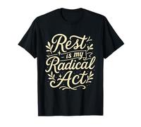 Rest is My Radical Act Calligraphy T-Shirt