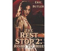 Rest Stop 2: Road to Hell (The Rest Stop)