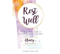 Rest Well: God's Gift for a Good Night's Sleep: A 90-day Women's Devotional