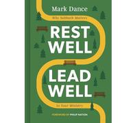 Rest Well, Lead Well: Why Sabbath Matters to Your Ministry