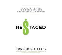 Restaged: A Mental Model For Personal And Professional Growth