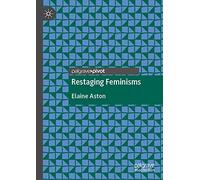 Restaging Feminisms