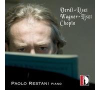 Restani, Paolo - Verdi-Liszt / Wagner-Liszt / Chopin