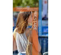 RESTARE: Quando l’amore diventa la scelta che cambia tutto