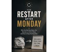 Restart free Monday: Why one bad day makes you abandon an entire w nd how to stop starting over