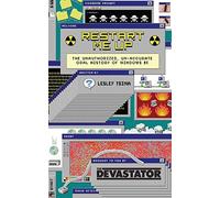 Restart Me Up: The Unauthorized Un-Accurate Oral History of Windows 95: Edition 2.5