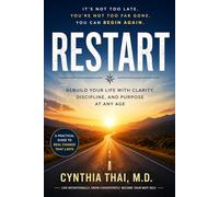 RESTART: Rebuild Your Life, Regain Clarity, and Create a Future That Feel Like Yours