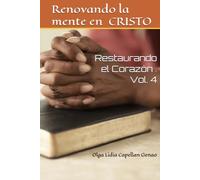 Restaurando el Corazón . Vol. 4: Renovando la mente en Cristo