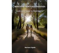 "Restaurando la Confianza: Guía para Sanar tu Matrimonio"