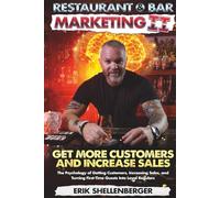 Restaurant & Bar Marketing II: The Psychology of Getting Customers, Increasing Sales, and Turning First-Time Guests Into Loyal Regulars