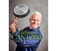Restaurant Cantzini: 50 Rezepte mit Humor