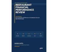 Restaurant Financial Performance Review: From Customers and Revenue to Contribution, Cost and Next-Month Action (Hotel Management Decision Guides)