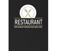 Restaurant reservation book 2024: daily dated diary one page per day - 12 months january to december