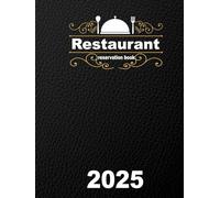 Restaurant reservation book 2025: diary 365 days - 1 day = 1 page ,for Breakfast Lunch and Dinner - Appointments book 25 .