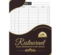 Restaurant Reservation Book 2026: Daily Dated One Page per Day Book for Recording and Organizing Dining Appointments