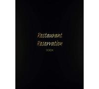 Restaurant Reservation Book: Restaurant Booking Diary for 2021-2022. Reservations Journal Notebook With Undated Pages. Guest Table Log.