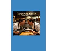 Restaurant Rumors-A Chefs Tale
