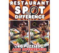 Restaurant Spot the Difference Book for Adults: 600 Differences to Find | 60 Full-Color Food & Cafe Scenes Picture Puzzles | Large Print Puzzle Book (Spot the Differences & Chill)