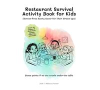 Restaurant Survival Activity Book for Kids: Screen-Free Sanity Saver for Their Grown Ups