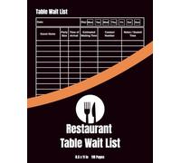 Restaurant Table Wait List: A Practical Guest Logbook to Track Reservations, Waiting Times & Table Turnover, Ideal for Busy Restaurants and Diners