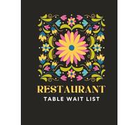Restaurant Table Wait List: Hostess Reservation Seating Log Book | Detailed Blank Organizer Notebook to Track Guest Appointments, Table Reservations, ... Cantinas, Taquerias, Mexican Restaurants