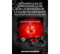 Restaurar la salud cardiovascular con la remisión de la diabetes mediante una terapia de estilo de vida