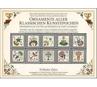 Restaurierte Ausgabe von "ORNAMENTE ALLER KLASSISCHEN KUNST-EPOCHEN" - Nach den Originalen in ihren eigenthümlichen Farben dargestellt von Wilhelm ... Designs & Traditional Artistic Patterns)