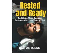 Rested and Ready: Building a Sleep-Focused Business with Less Than $1000