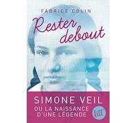 Rester debout: La jeunesse de Simone Veil