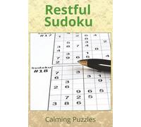 Restful Sudoku: Relaxing Sudoku Puzzle Book | Chill and Calm the Mind, Relax, & Focus | 6x9 Inches, 110 Pages | 50+ Puzzles | Solutions included | Perfect Gift for Vacation, Traveling and Free Time