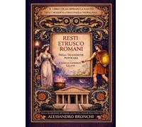 RESTI ETRUSCO ROMANI Nella Tradizione Popolare