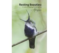 Resting Beauties:: A Look at Sleeping Hummingbirds