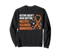 Resting Doesnt Mean Quitting MS Multiple Sclerosis Sweatshirt