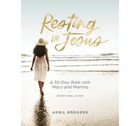 Resting in Jesus: A 30 Day Walk with Mary and Martha Devotional Journal Guide