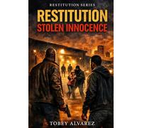 RESTITUTION: STOLEN INNOCENCE: 2 (THE RESTITUTION SERIES)