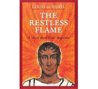 Restless Flame: A Novel about St. Augustine