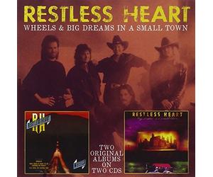 Restless Heart - Wheels & Big Dreams in a Small..