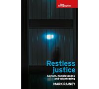 Restless justice: Asylum, homelessness and volunteering (New Ethnographies)