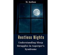 Restless Nights: Understanding Sleep Struggles in Asperger's Syndrome