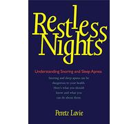 Restless Nights - Understanding Snoring & Sleep Apnea: Understanding Snoring and Sleep Apnea