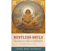 Restless Souls: The Making of American Spirituality