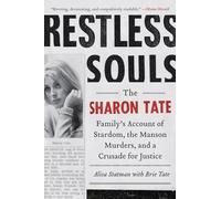 Restless Souls: The Sharon Tate Family's Account of Stardom, the Manson Murders, and a Crusade for Justice