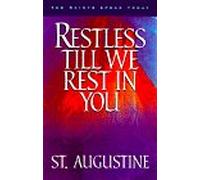 Restless Till We Rest in You: 60 Reflections from the Writings of St. Augustine (Saints Speak Today S.)