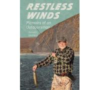 Restless Winds : Memoirs of an Outdoorsman